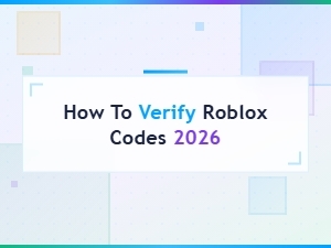 How to Verify Roblox Codes 2026 – Free Robux Code Guide and Legitimacy Check