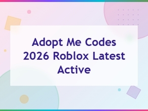 Adopt Me Codes 2026 Roblox: Latest Active Working Codes List