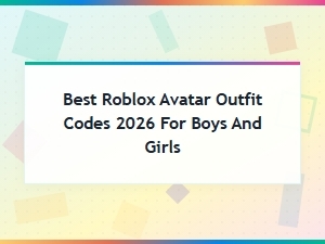 Best Roblox Avatar Outfit Codes 2026 for Boys and Girls - Latest Picks